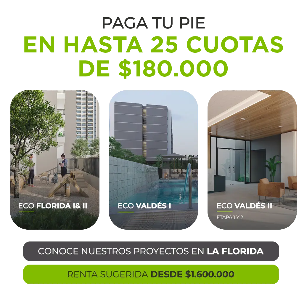 Conoce nuestros proyectos en La Florida, paga tu pie en hasta 25 cuotas